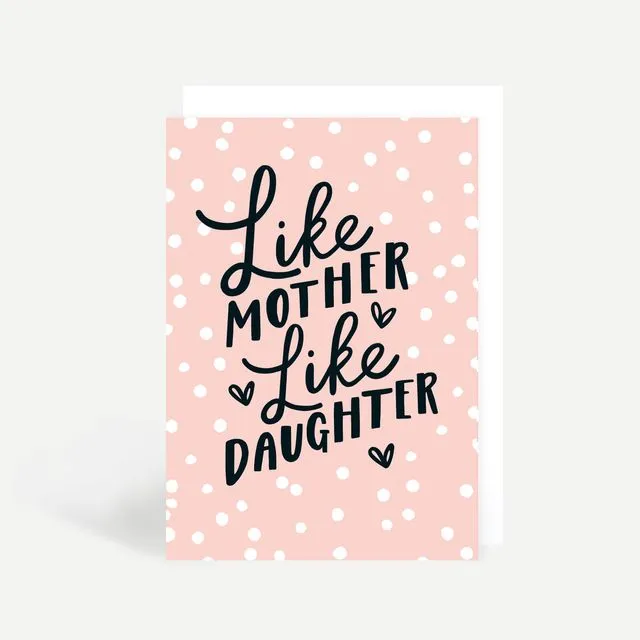 Like Mother, Like Daughter Greetings Card (Pack of 6)