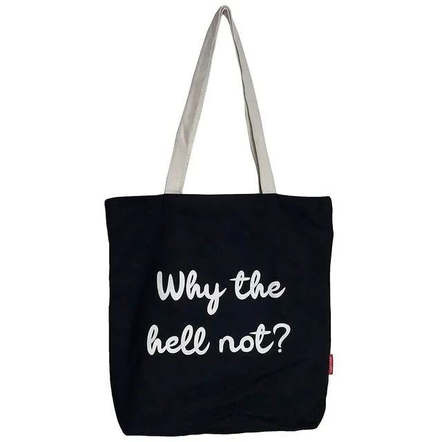 Tote bag "Why the hell not"