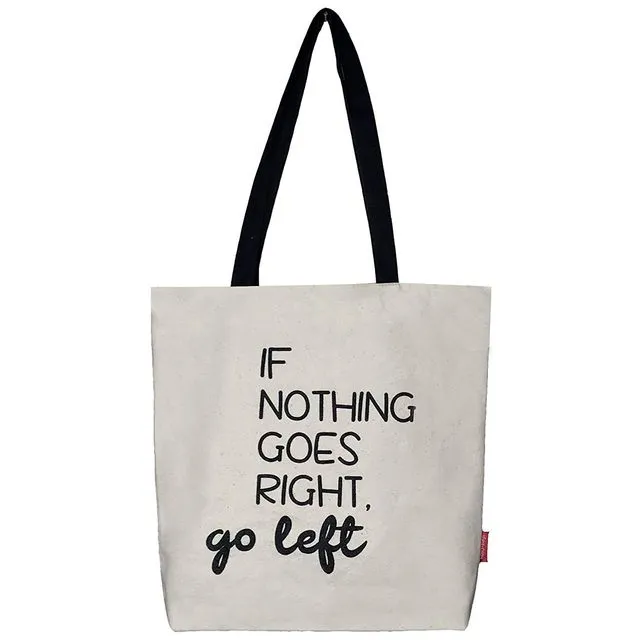 Tote bag "If nothing goes right, go left"