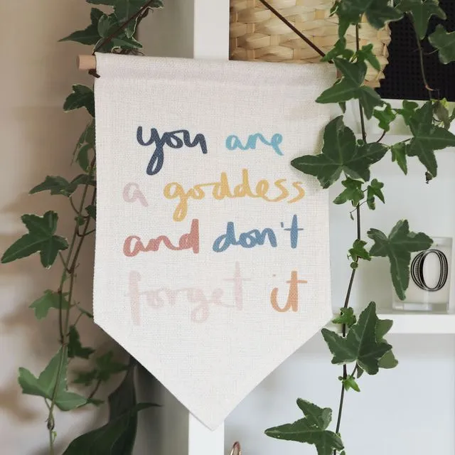 YOU ARE A GODDESS LINEN FLAG WALL HANGING