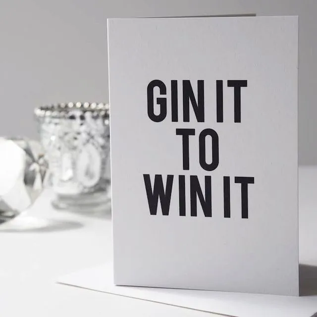 GIN IT TO WIN IT CARD - FUNNY CARD - GIN CARD - MONOCHROME CARD - CARD FOR HER - GIN AND TONIC - PACK OF 5
