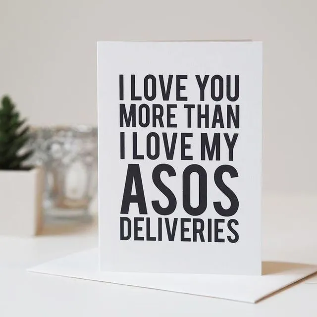 LOVE YOU MORE THAN ASOS CARD - FUNNY CARD - ROMANTIC CARD - FUNNY VALENTINE'S DAY CARD - ANNIVERSARY CARD - ASOS - PACK OF 5