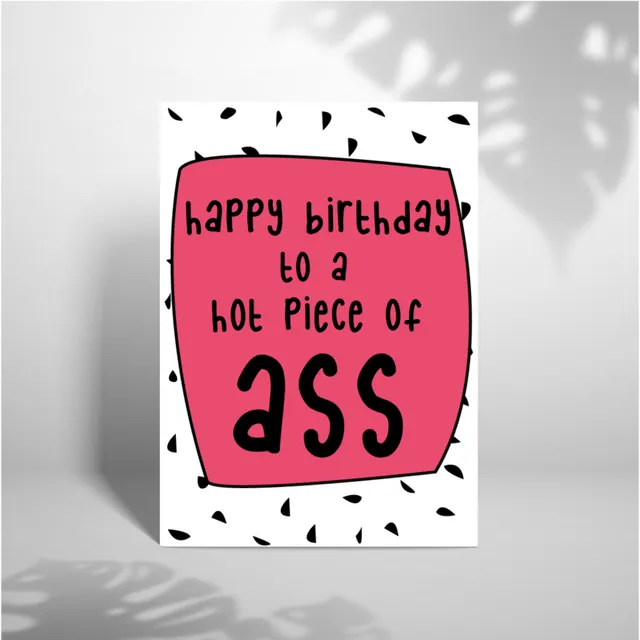 Hot Piece Of Ass - A5 Greeting Card