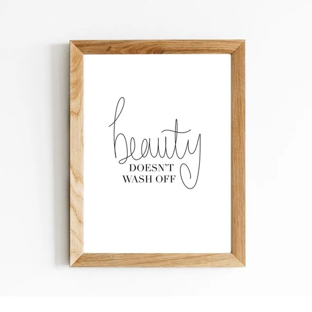 Beauty Doesn't Wash Off Print