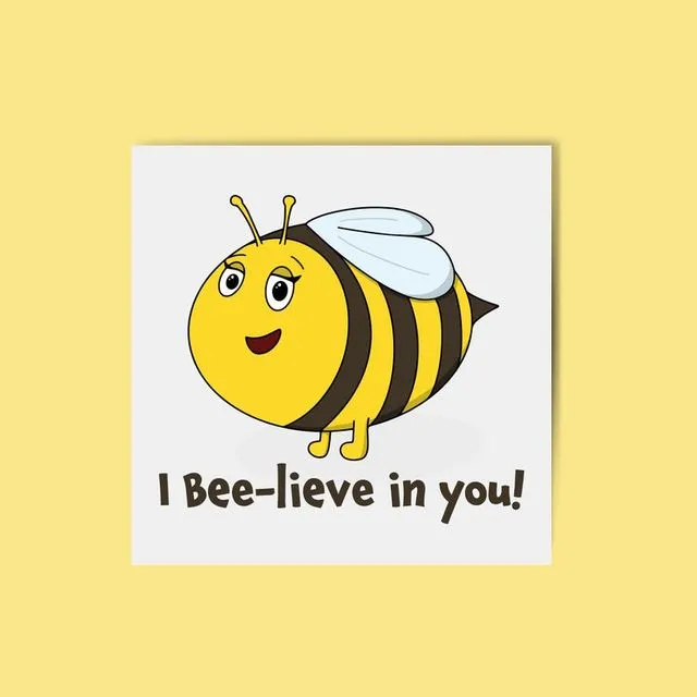 Bee-Lieve in You Good Luck Card