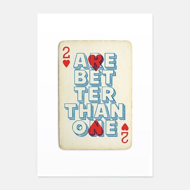 Two Hearts Are Better Than One playing card print