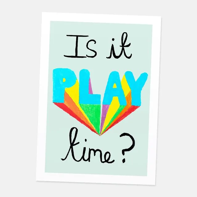 Is It Play Time? art print