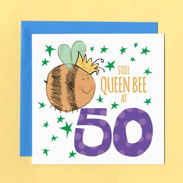 STILL QUEEN BEE AT 50 MILESTONE Greetings Card