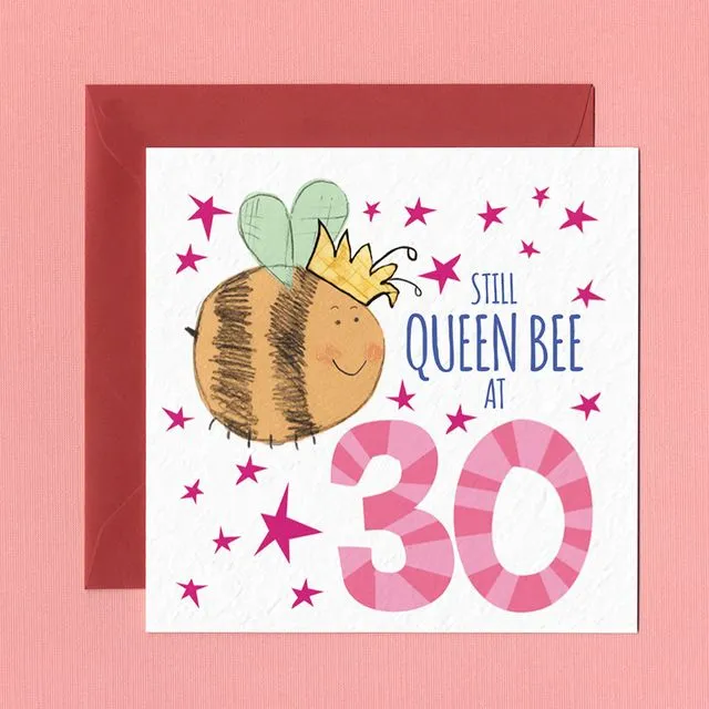 STILL QUEEN BEE AT 30 MILESTONE Greetings Card