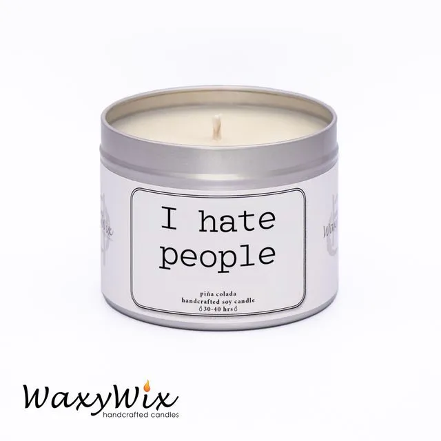 I Hate People - handmade vegan soy wax candle - 225 ml