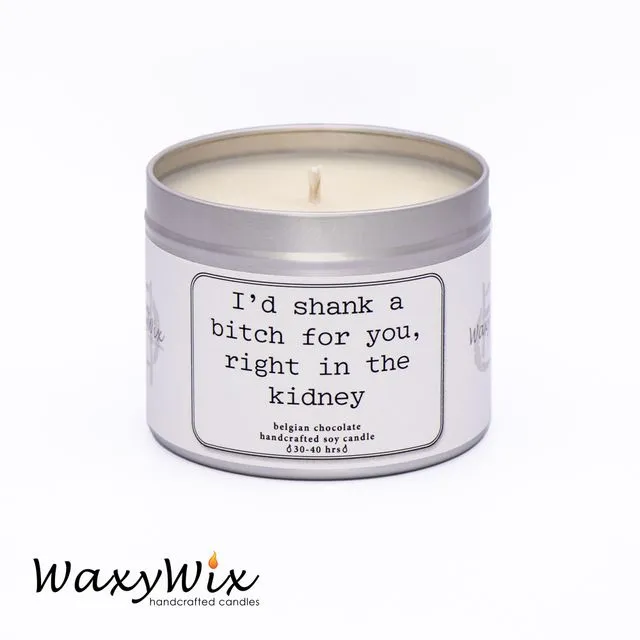 I'd shank a bitch - funny/rude candle gift - handmade vegan soy wax candle - 225 ml