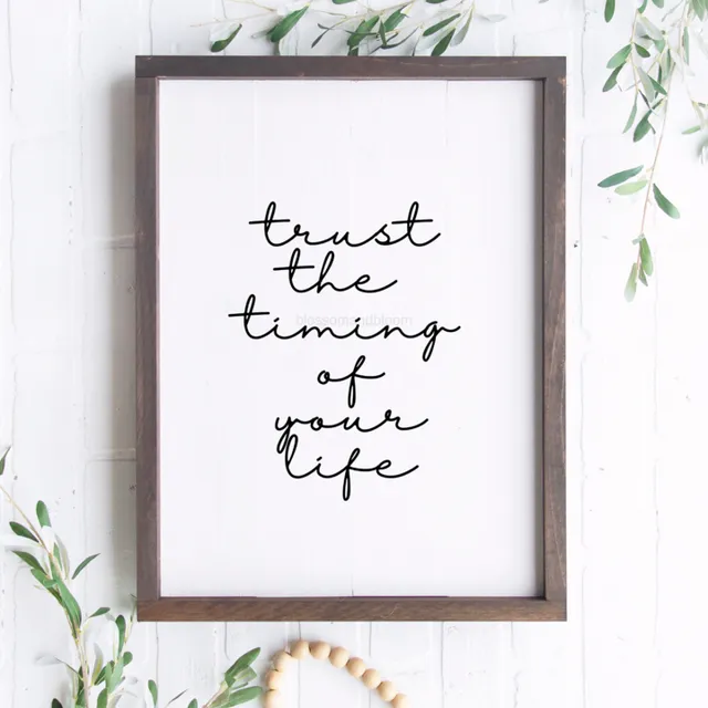 Trust The Timing Of Your Life Print