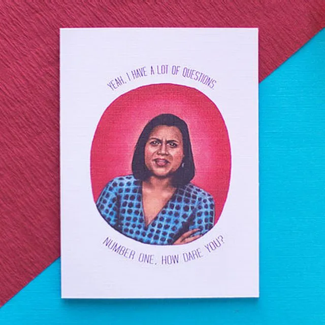 The Office Kelly Kapoor How Dare You Card