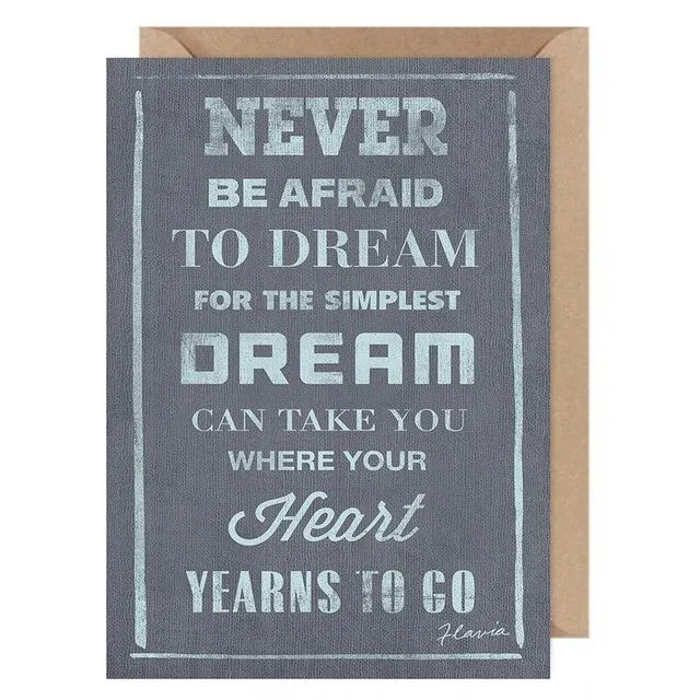 Never be Afraid ....Flavia Card by Flavia Weedn 100% Cotton  Tree Free Made in Switzerland  0402-4002