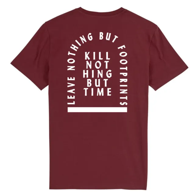 Kill nothing but Time - Organic Cotton Tee ( Maroon)
