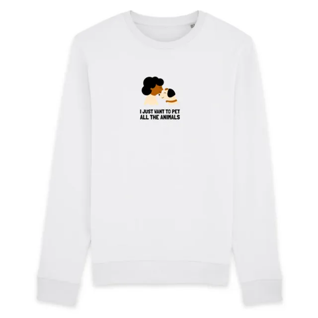 I just want to pet all the animals - Organic Cotton Sweatshirt (White)