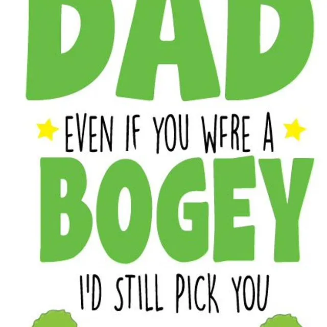 Dad I'd Pick You If You Were A Bogey - Father's Day Card