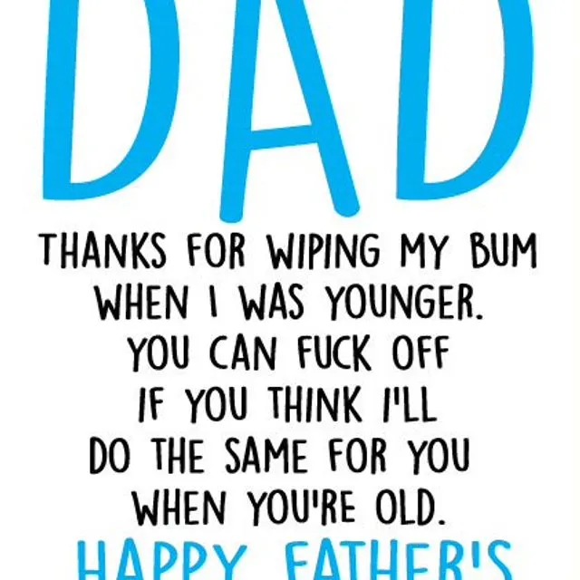 Dad Thanks For Wiping My Bum - Father's Day Card