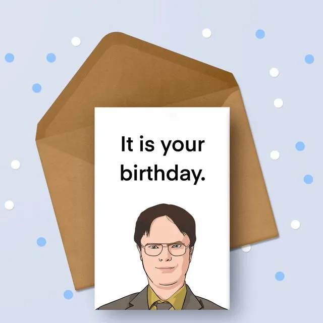 Dwight - Birthday Fact