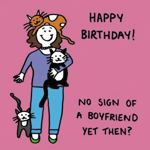 Birthday - no boyfriend yet (Pack of 6)