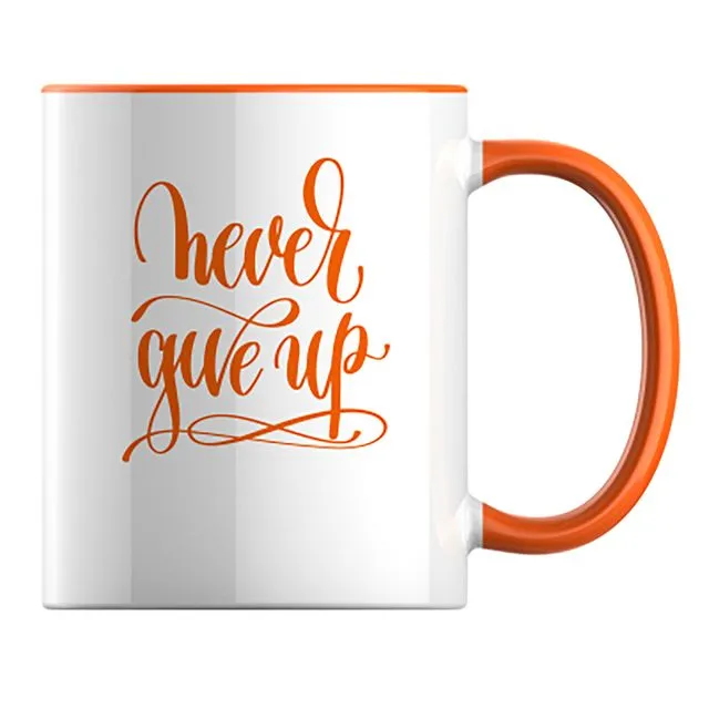 "Never give up" premium ceramic 11oz (312ml) Orange