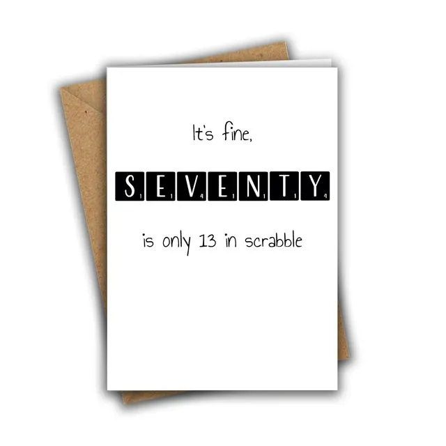 It's Fine, Seventy is Only 13 in Scrabble Funny 70th Recycled Birthday Card