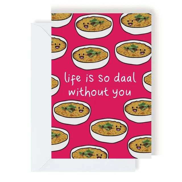 Life Is So Daal Without You Greeting Card