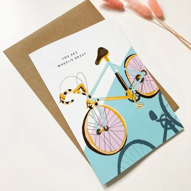 You Are Wheelie Great Card