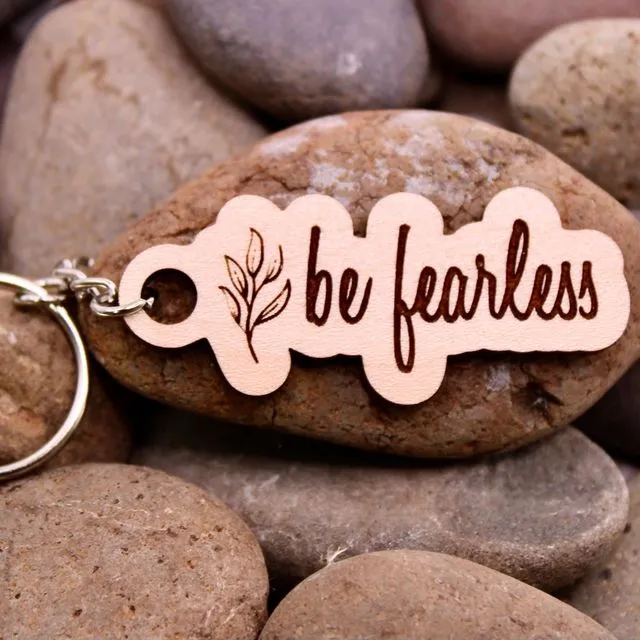Be Fearless Wooden Keyring