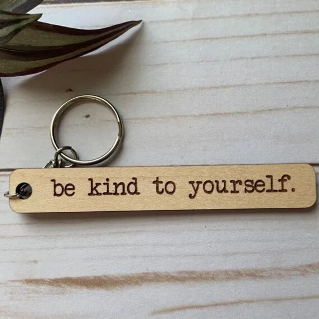 Be Kind To Yourself Wooden Keyring