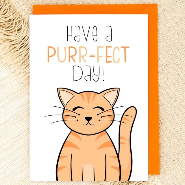 Have A Purr-fect Day! - Ginger Cat Card