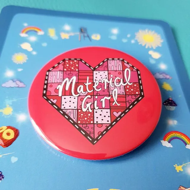 Material Girl Quilters Button Badge