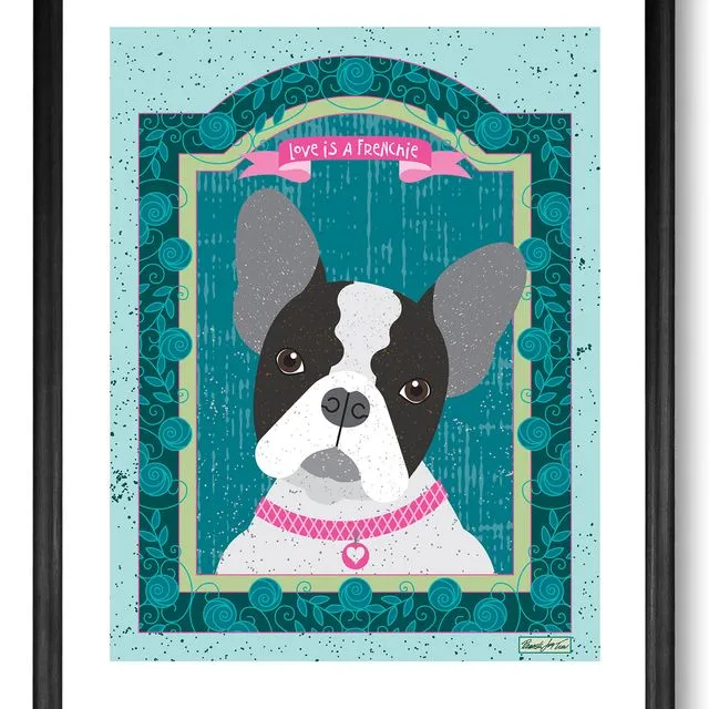 Love Is A Frenchie French Bulldog Dog Art Print- 8x10 (Pack of 3)