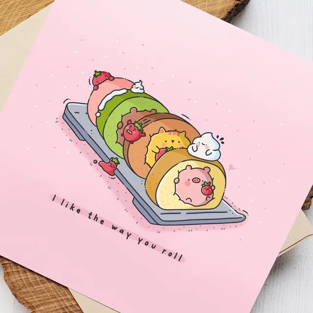 Cute Cake Greetings Card | I Like The Way You Roll