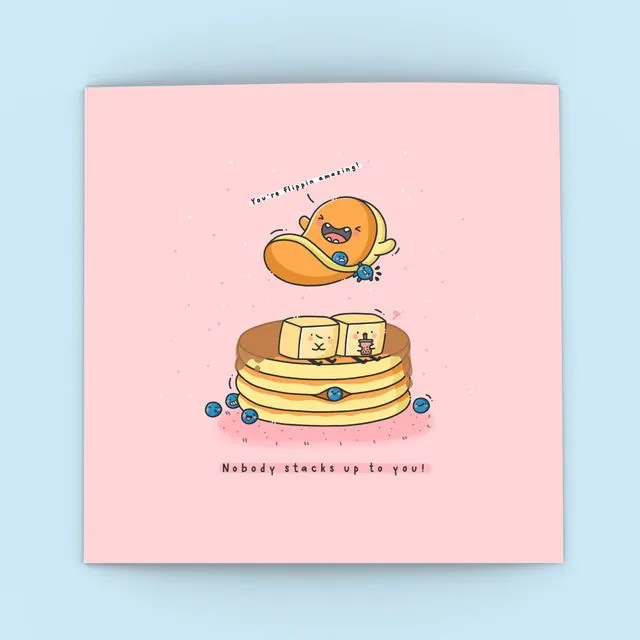 Cute Pancakes Greetings Card | Nobody Stacks Up To You
