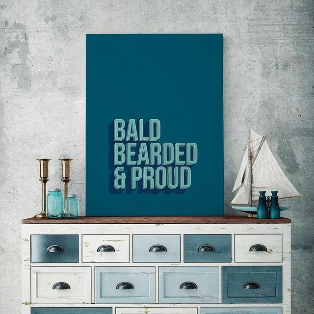 Bald Bearded And Proud Wall Art Print UNFRAMED