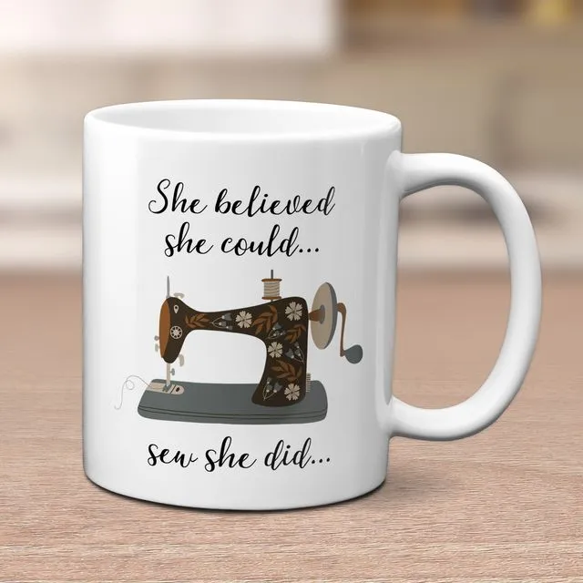 She Believed She Could Sew She Did Sewing Mug | Sewing Machine Mug