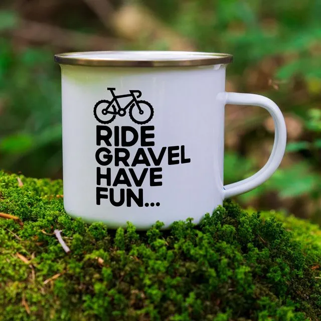 Ride Gravel Have Fun Enamel Camper Mug