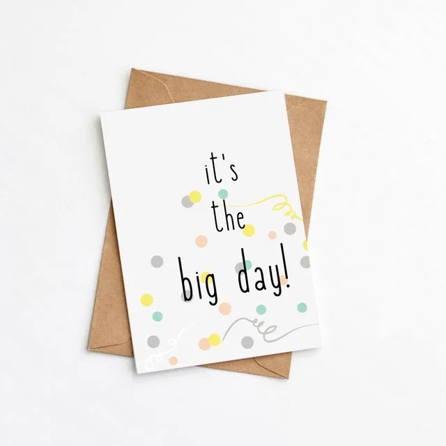 It's The Big Day Card