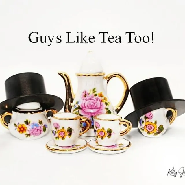 Guys Like Tea Too!