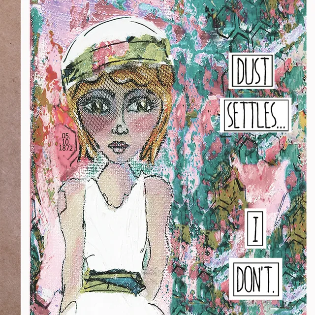 Dust Settles, I Don't - Greeting Card