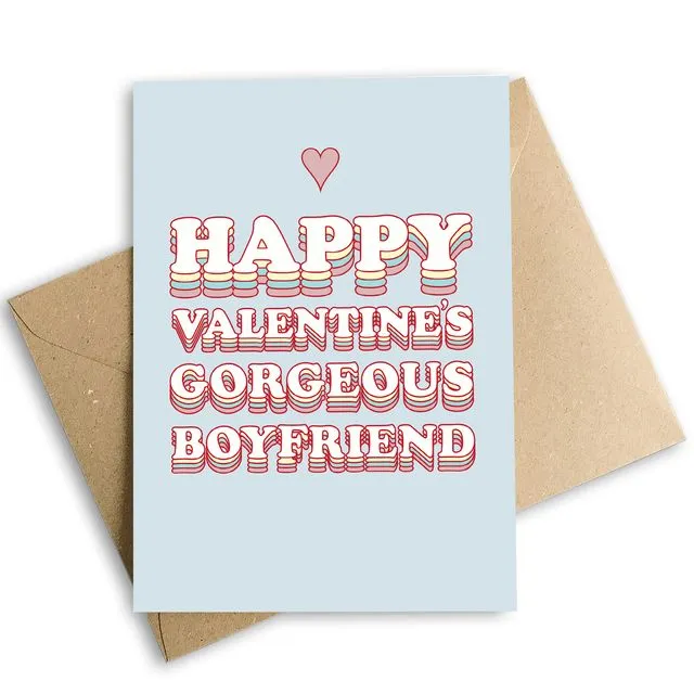 Happy Valentines Gorgeous Boyfriend Card