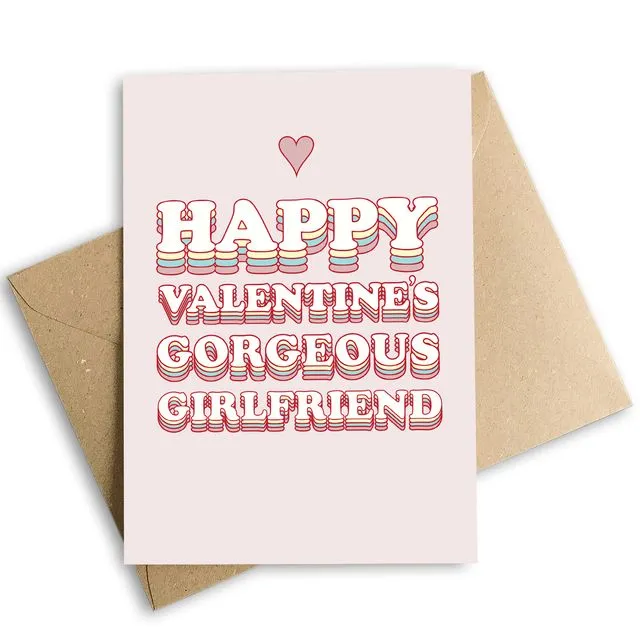 Happy Valentines Gorgeous Girlfriend Card