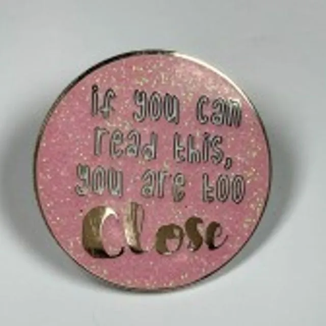 TOO CLOSE PIN PINK - PACK OF 6