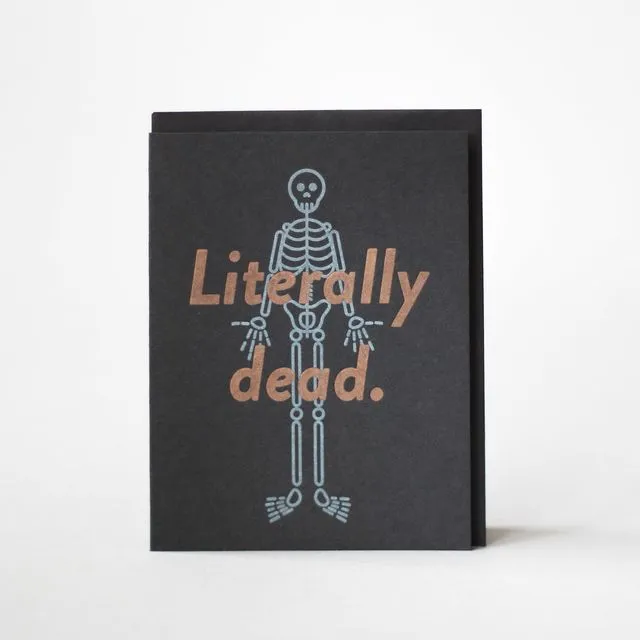 Literally Dead - Letterpress Greeting Card