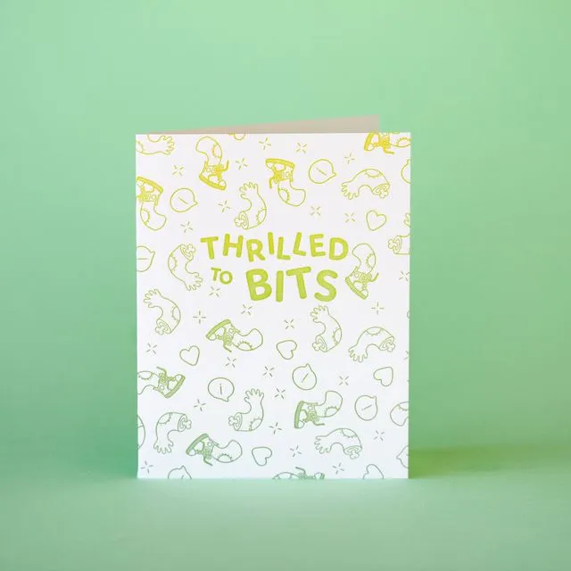 Thrilled To Bits - Letterpress Greeting Card