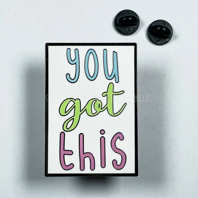 YOU GOT THIS PIN - PACK OF 6