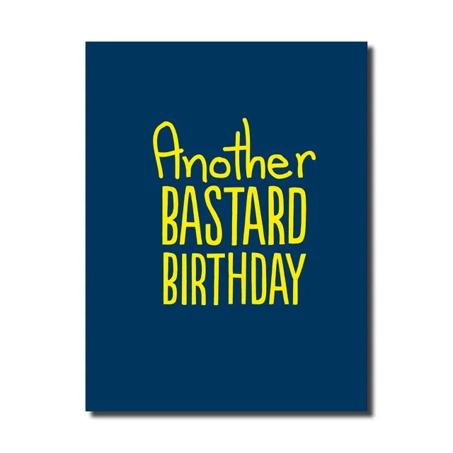 ANOTHER BASTARD BIRTHDAY