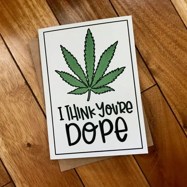 You're Dope Fun Cannabis Card by stonedonut design