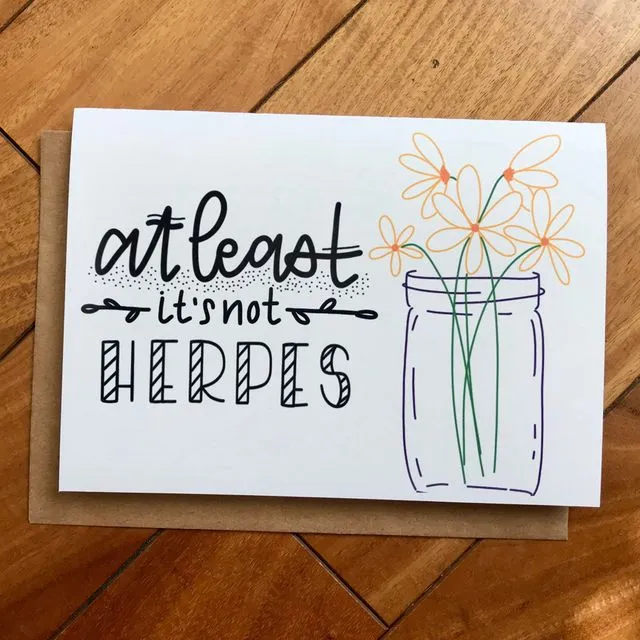 At Least It's Not Herpes Get Well Card by stonedonut design